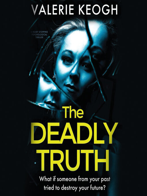 Title details for The Deadly Truth by Valerie Keogh - Available